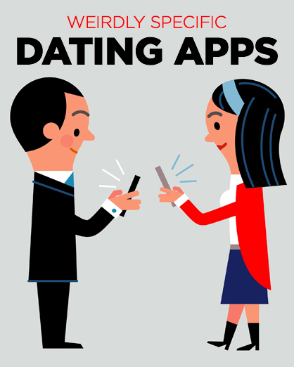 Weirdly Specific Dating Apps | LadyLUX - Online Luxury Lifestyle