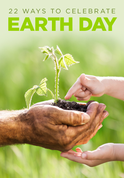 22 Ways to Celebrate Earth Day | LadyLUX - Online Luxury Lifestyle ...