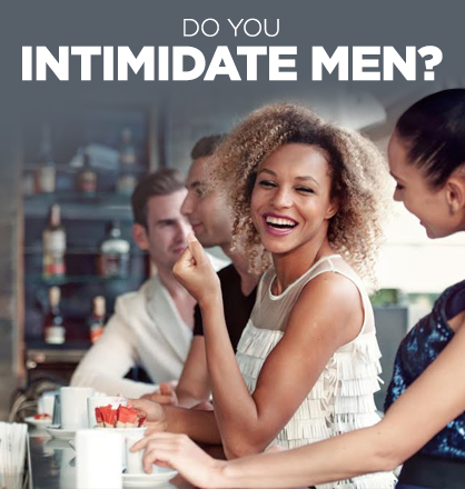 How to Stop Intimidating Men | LadyLUX - Online Luxury Lifestyle ...