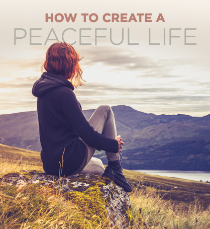 How to Create a Peaceful and Content Life | LadyLUX - Online Luxury