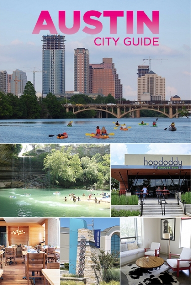 Austin City Guide: Where to Eat, Stay and Play