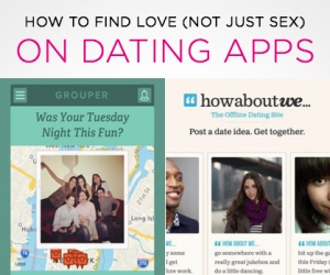 How to Find Love (Not Just Sex) On Dating Apps