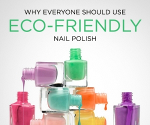 Wellness Wednesday: Why Everyone Should Switch to Eco-Friendly Nail Polish