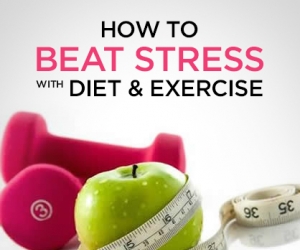 Diet and Exercise Your Way to No Stress
