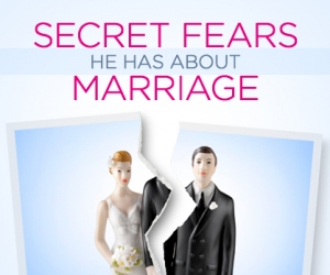 What Men Fear About Marriage