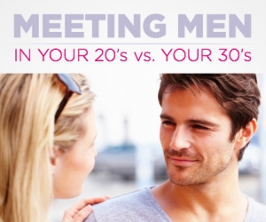 Dating in your 20’s versus your 30’s