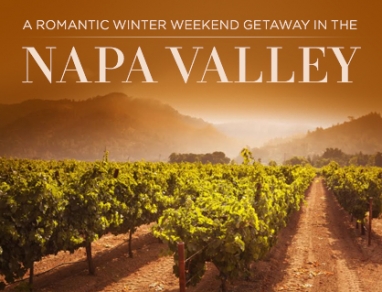Take a Romantic Winter Weekend Getaway to Napa Valley