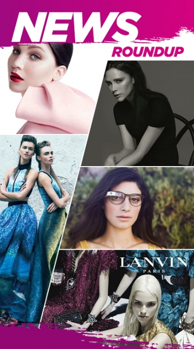 Week In Review: Victoria Beckham’s Project, Goggle Glass Fashionable Frames & Spring 2014 Campai