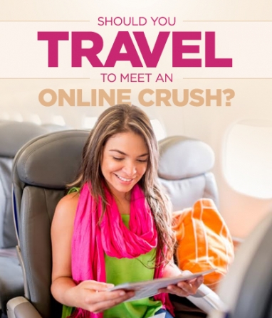 Is it Wise to Travel to Meet Your Online Crush?