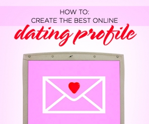 How to Create the Perfect Online Dating Profile