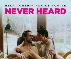 The 5 Best Pieces of Relationship Advice You’ve Never Heard
