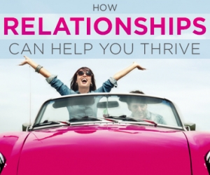 Romantic Relationships Will Help You Thrive