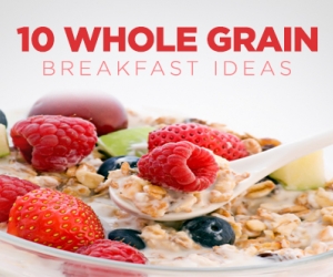 10 New Whole Grain Breakfast Ideas